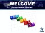 WELCOME Communicating Effectively - slide 1