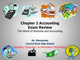 Chapter 2 Accounting Exam Review The World of Business and Accounting