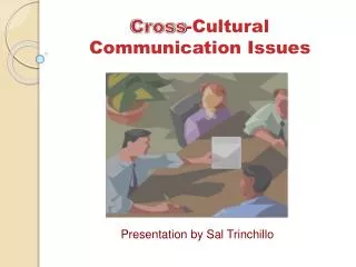 Cross -Cultural Communication Issues