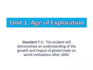 Standard 7-1: The student will demonstrate an understanding of the growth and impact of global trade on world civili