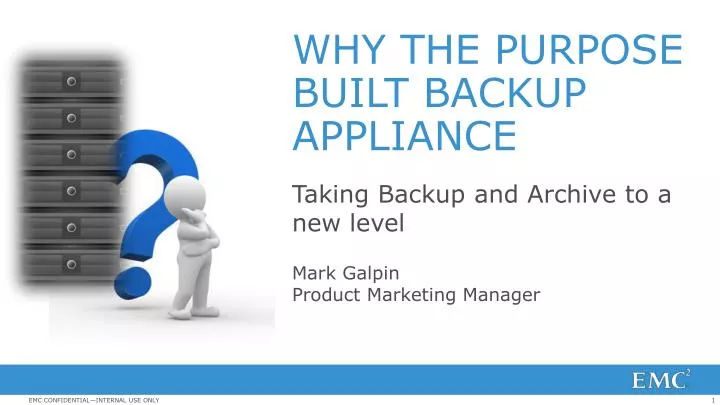 why the purpose built backup appliance