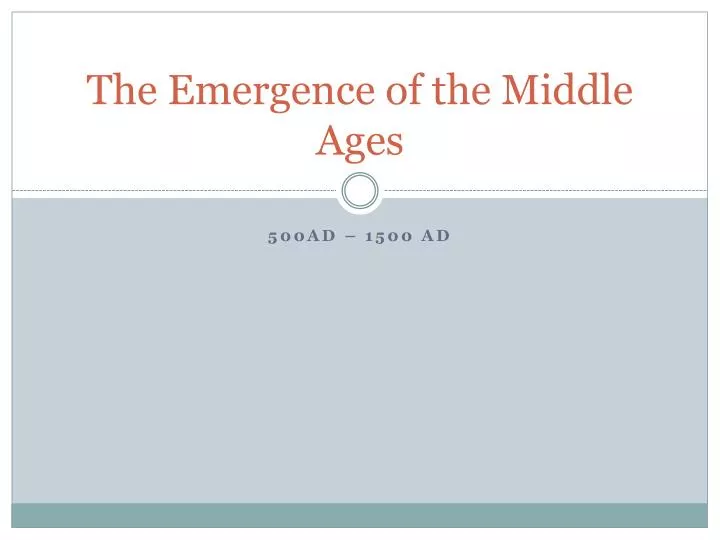 the emergence of the middle ages