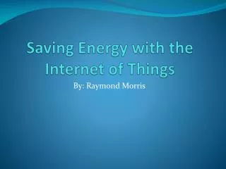 Saving Energy with the Internet of Things