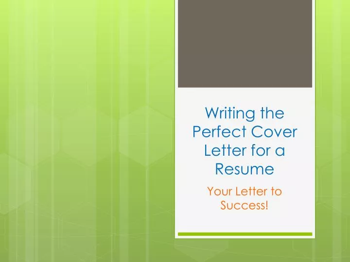 writing the perfect cover letter for a resume