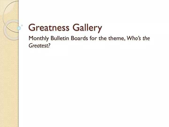 greatness gallery