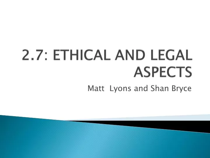 2 7 ethical and legal aspects