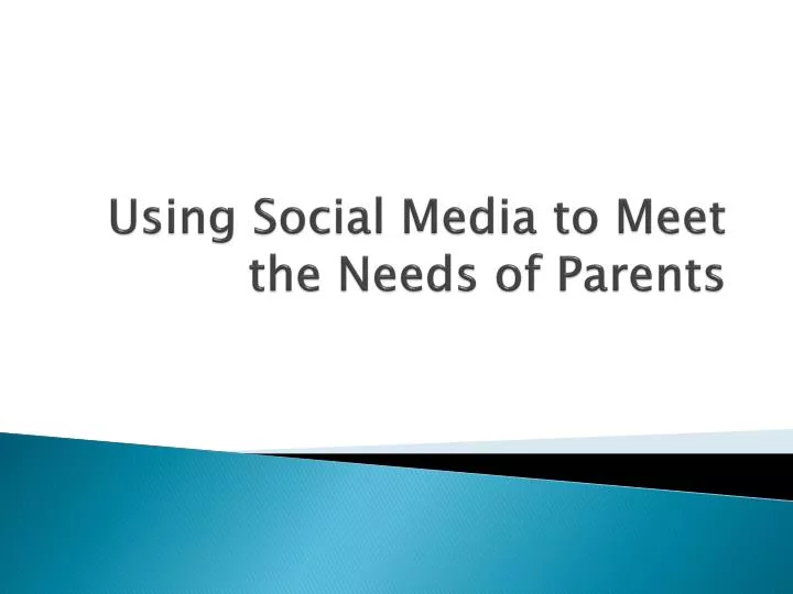 using social media to meet the needs of parents