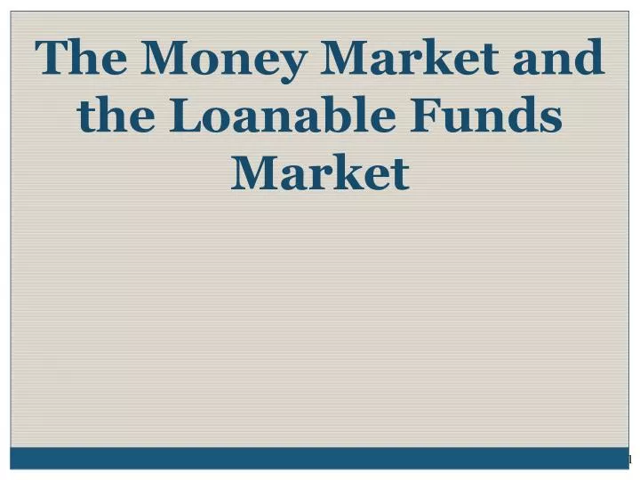 the money market and the loanable funds market
