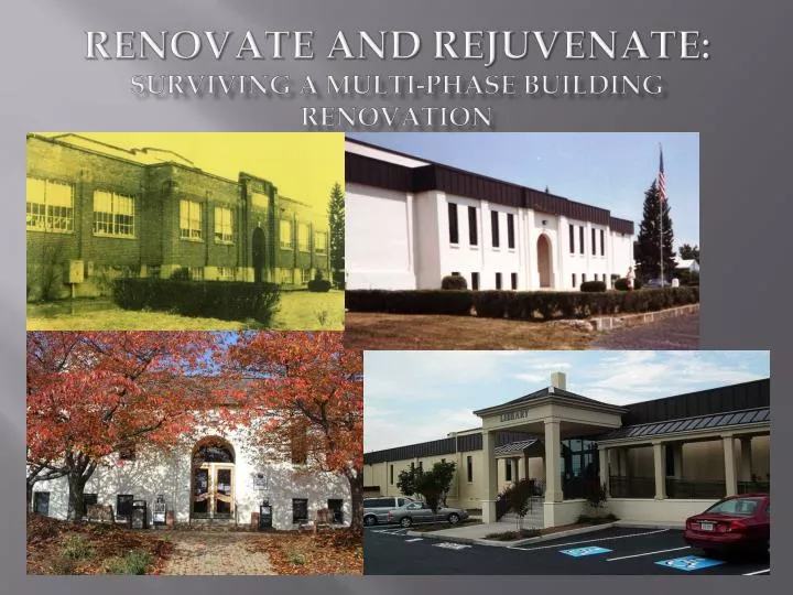 renovate and rejuvenate surviving a multi phase building renovation