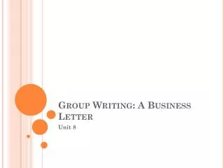 Group Writing: A Business Letter