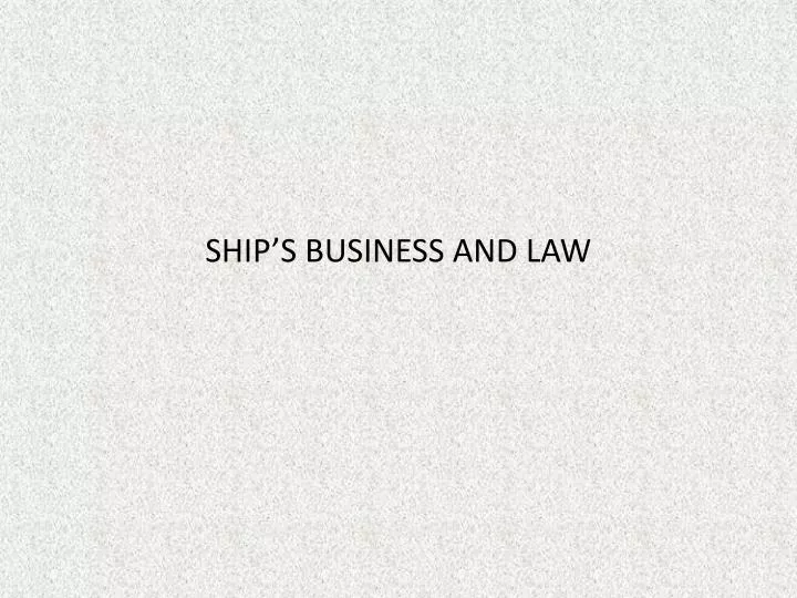 ship s business and law