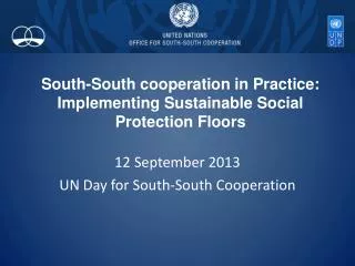 South-South cooperation in Practice: Implementing Sustainable Social Protection Floors