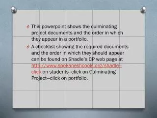 This powerpoint shows the culminating project documents and the order in which they appear in a portfolio .