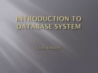 Introduction to database System Sajid Banday