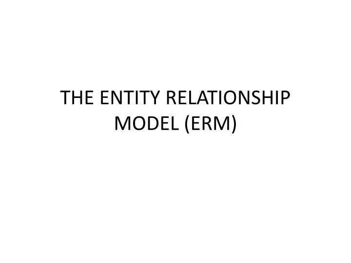 the entity relationship model erm