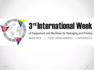 The International Packaging and Printing Machinery and Equipment Week will bring together three important events, simult