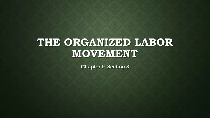 the organized labor movement