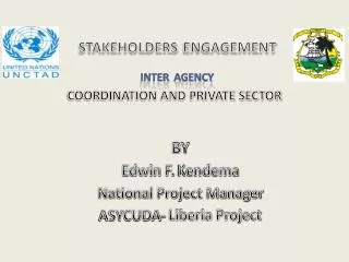 STAKEHOLDERS ENGAGEMENT INTER AGENCY COORDINATION AND PRIVATE SECTOR