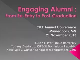 Engaging Alumni : From Re-Entry to Post-Graduation