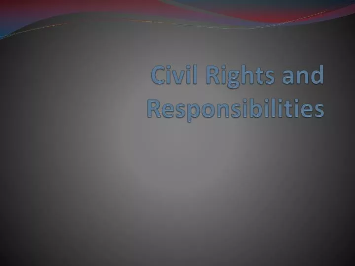 civil rights and responsibilities