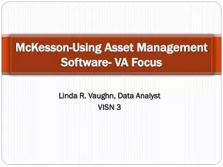 mckesson using asset management software va focus