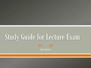 Study Guide for Lecture Exam