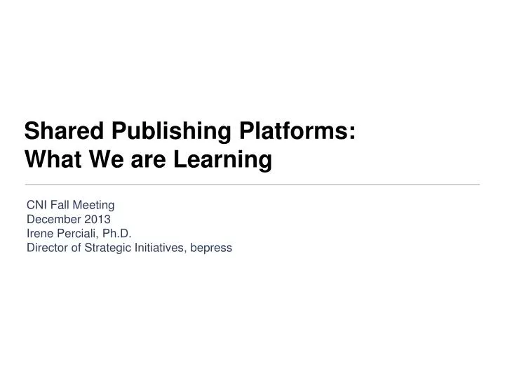 shared publishing platforms what we are learning