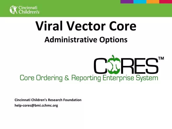 viral vector core administrative options