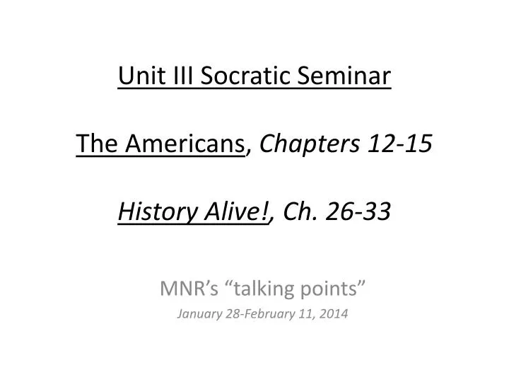 unit iii socratic seminar the americans chapters 12 15 history alive ch 26 33