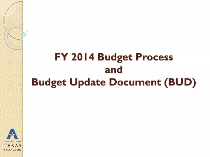 fy 2014 budget process and budget update document bud