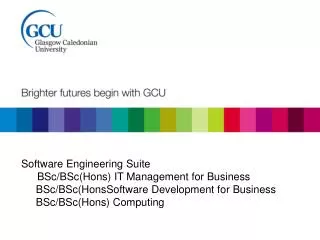 Software Engineering Suite 	BSc/BSc(Hons) IT Management for Business BSc/BSc(HonsSoftware Development for Business