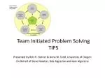 Team Initiated Problem Solving TIPS - slide 1