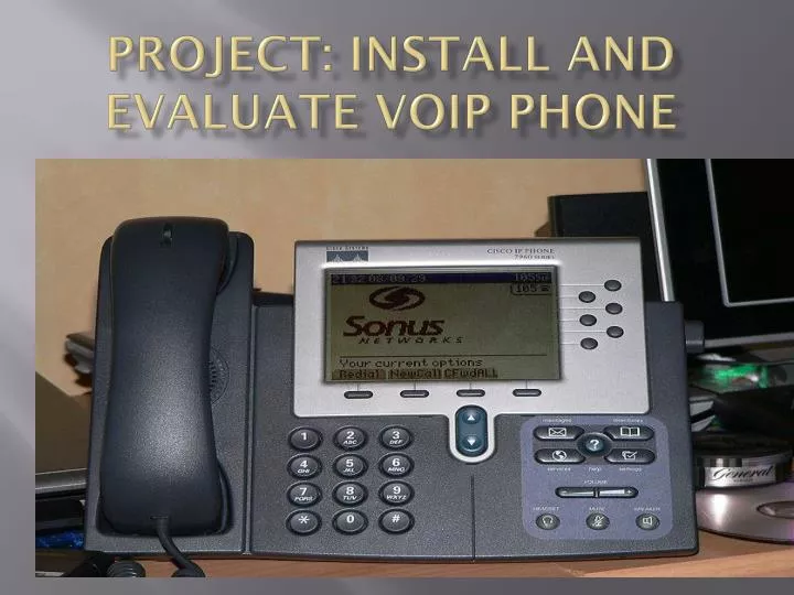 project install and evaluate voip phone