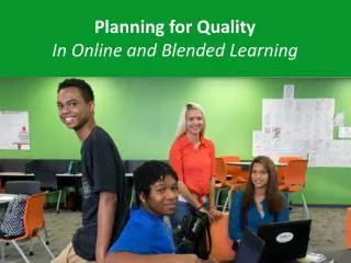 Planning for Quality In Online and Blended Learning