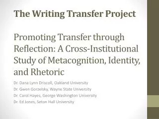 The Writing Transfer Project Promoting Transfer through Reflection: A Cross-Institutional Study of Metacognition, Iden