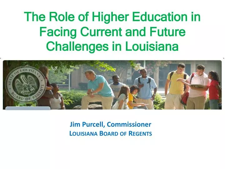 the role of higher education in facing current and future challenges in louisiana