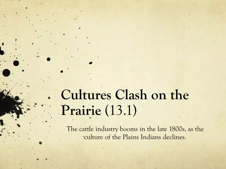 cultures clash on the prairie 13 1