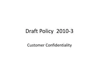 Draft Policy 2010-3