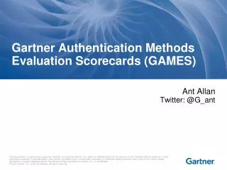 Gartner Authentication Methods Evaluation Scorecards (GAMES)