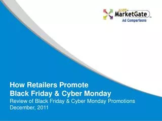 How Retailers Promote Black Friday &amp; Cyber Monday Review of Black Friday &amp; Cyber Monday Promotions December, 20
