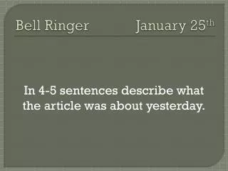 Bell Ringer		 January 25 th
