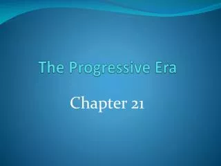 The Progressive Era