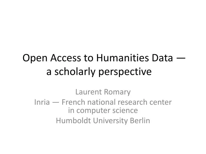 open access to humanities data a scholarly perspective