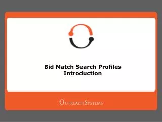 Bid Match Search Profiles Introduction