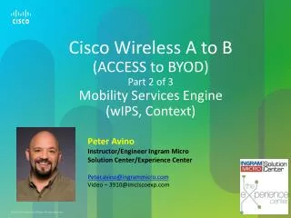 Cisco Wireless A to B (ACCESS to BYOD) Part 2 of 3 Mobility Services Engine ( wIPS , Context)