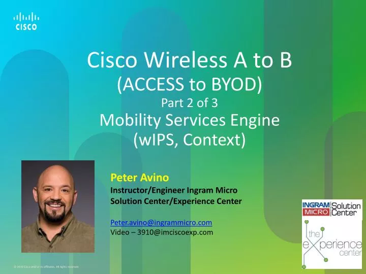 cisco wireless a to b access to byod part 2 of 3 mobility services engine wips context