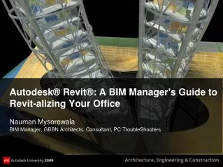 Autodesk® Revit®: A BIM Manager's Guide to Revit-alizing Your Office