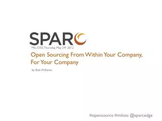 Open Sourcing From Within Your Company, For Your Company