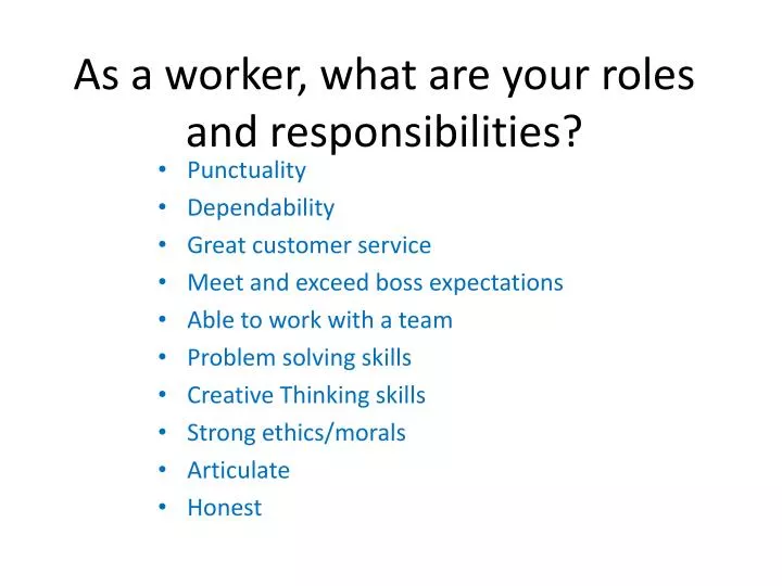 as a worker what are your roles and responsibilities