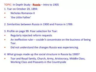 TOPIC: In Depth Study - Russia – Intro to 1905 1. Tsar on October 20, 1894: Nicholas Romanov II ‘the Little Father’